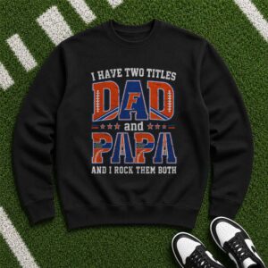 I Have Two Titles Dad And Papa Florida Gators Shirt
