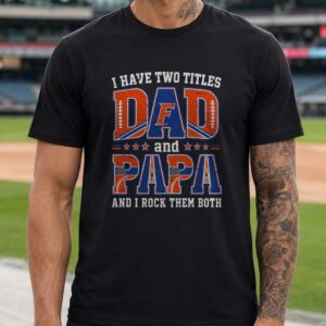 I Have Two Titles Dad And Papa Florida Gators Shirt