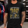 I Have Two Titles Dad And Papa Georgia State Panthers Shirt
