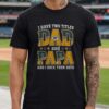 I Have Two Titles Dad And Papa Georgia Bulldogs Shirt