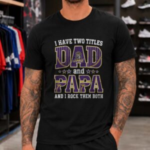 I Have Two Titles Dad And Papa James Madison Dukes Shirt
