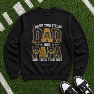I Have Two Titles Dad And Papa Kennesaw State Owls Shirt