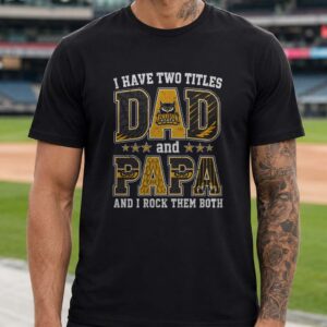 I Have Two Titles Dad And Papa Kennesaw State Owls Shirt