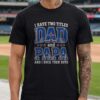 I Have Two Titles Dad And Papa Las Vegas Raiders Shirt