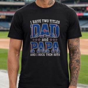 I Have Two Titles Dad And Papa Louisiana Tech Bulldogs Shirt