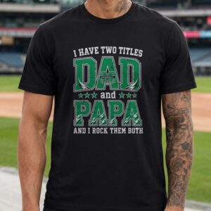 I Have Two Titles Dad And Papa Marshall Thundering Herd Shirt