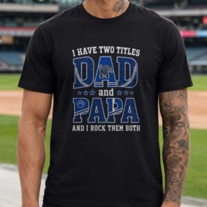 I Have Two Titles Dad And Papa Memphis Tigers Shirt