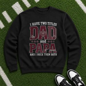 I Have Two Titles Dad And Papa Missouri State Bears Shirt