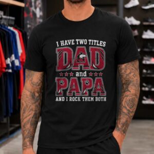 I Have Two Titles Dad And Papa Northern Illinois Huskies Shirt