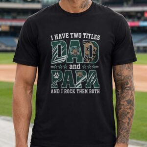 I Have Two Titles Dad And Papa Ohio Bobcats Shirt