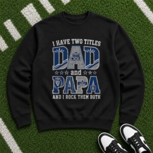 I Have Two Titles Dad And Papa Old Dominion Monarchs Shirt