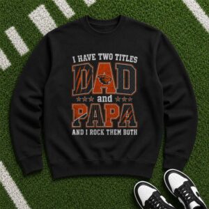 I Have Two Titles Dad And Papa Oregon State Beavers Shirt