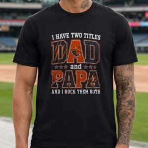 I Have Two Titles Dad And Papa Oregon State Beavers Shirt