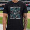 I Have Two Titles Dad And Papa Oklahoma Sooners Shirt