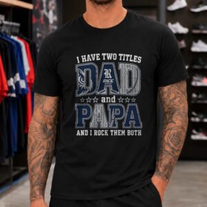I Have Two Titles Dad And Papa Rice Owls Shirt