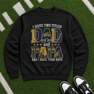 I Have Two Titles Dad And Papa Toledo Rockets Shirt