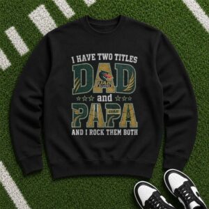 I Have Two Titles Dad And Papa UAB Blazers Shirt