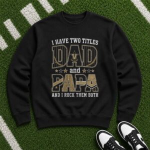 I Have Two Titles Dad And Papa Vanderbilt Commodores Shirt