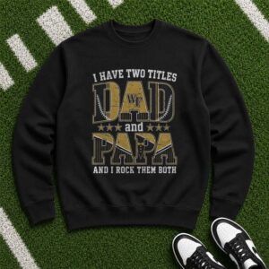 I Have Two Titles Dad And Papa Wake Forest Demon Deacons Shirt