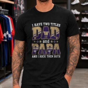 I Have Two Titles Dad And Papa Washington Huskies Shirt
