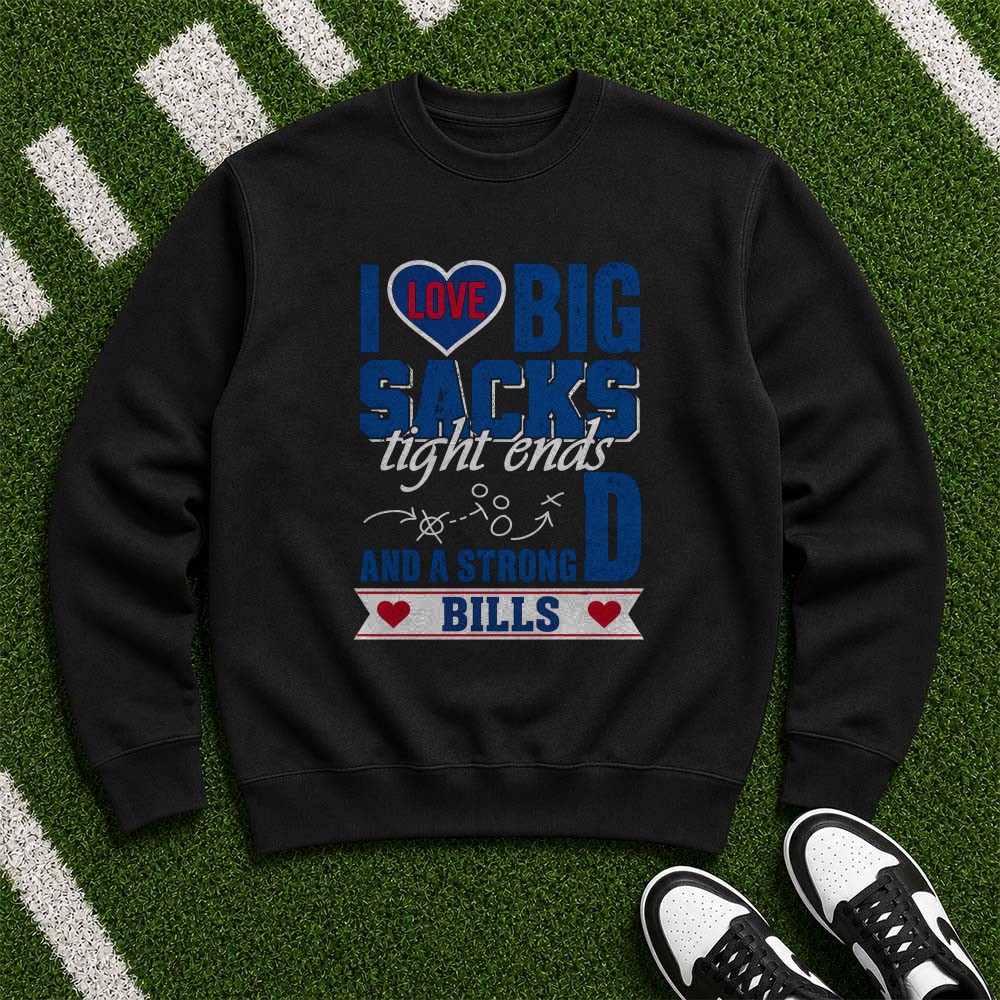 I Love Big Sacks Tight Ends And A Strong D Funny Women Buffalo Bills T-Shirt I Love Big Sacks Tight Ends And A Strong D Funny Women Buffalo Bills T-Shirt