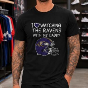 I Love Watching Baltimore Ravens With My Daddy Kids Football Gift T-Shirt