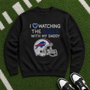I Love Watching Buffalo Bills With My Daddy Kids Football Gift T-Shirt