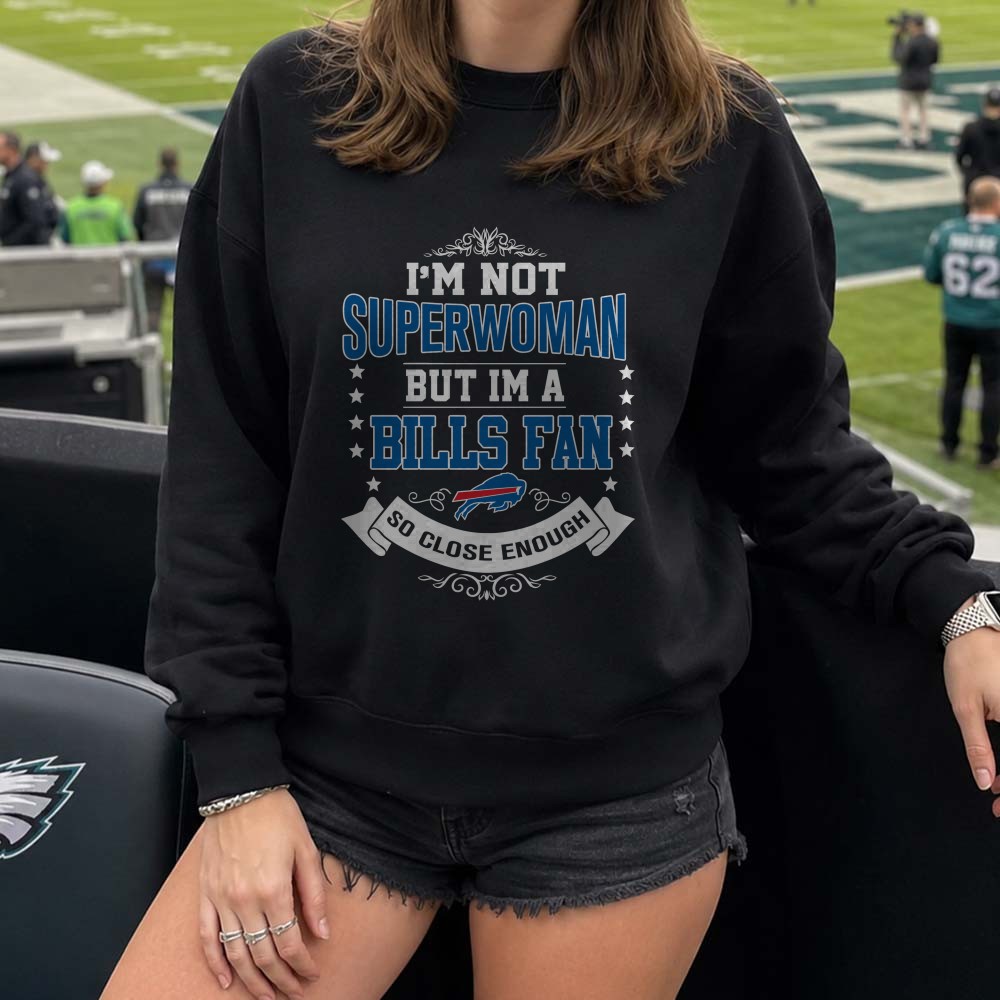 I’m Not Superwoman But I’m A Bills Fan So Close Enough Women Buffalo Bills T-Shirt I’m Not Superwoman But I’m A Bills Fan So Close Enough Women Buffalo Bills T-Shirt