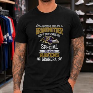 It Takes Someone Special To Be A Ravens Grandpa Grandfather Gift Baltimore Ravens NFL T-Shirt