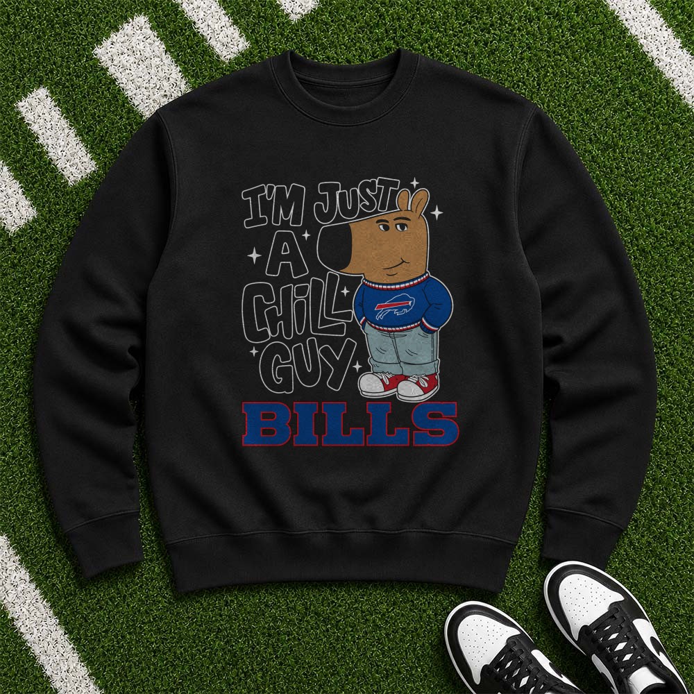 Just A Chill Guy Buffalo Bills Meme Funny Football Supporter T-Shirt Just A Chill Guy Buffalo Bills Meme Funny Football Supporter T-Shirt
