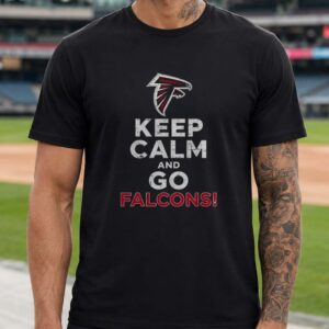 Keep Calm And Go Falcons Atlanta Falcons NFL Fan T-Shirt