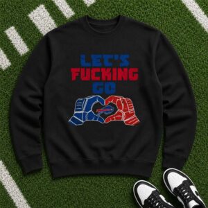 Let's Fcking Go Buffalo Bills Heart Hands Football Loyal Supporter T-Shirt