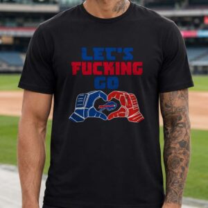 Let's Fcking Go Buffalo Bills Heart Hands Football Loyal Supporter T-Shirt