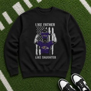 Like Father Like Daughter American Flag Dad And Daughter Ravens Fan Father's Day Baltimore Ravens NFL T-Shirt