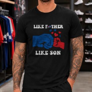 Like Father Like Son Buffalo Bills Fist Bump Father's Day Football T-Shirt