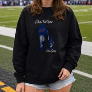 Like Father Like Son Father’s Day Buffalo Bills T-Shirt