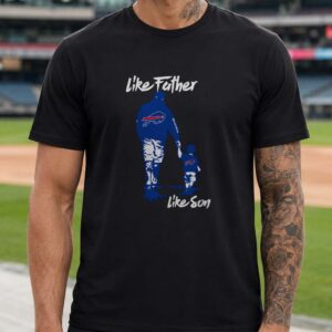 Like Father Like Son Father's Day Buffalo Bills T-Shirt