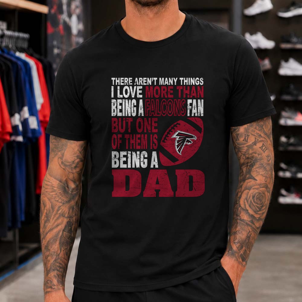 Love Being A Falcons Fan But Love Being A Dad More Father’s Day Atlanta Falcons NFL T-Shirt Love Being A Falcons Fan But Love Being A Dad More Father’s Day Atlanta Falcons NFL T-Shirt