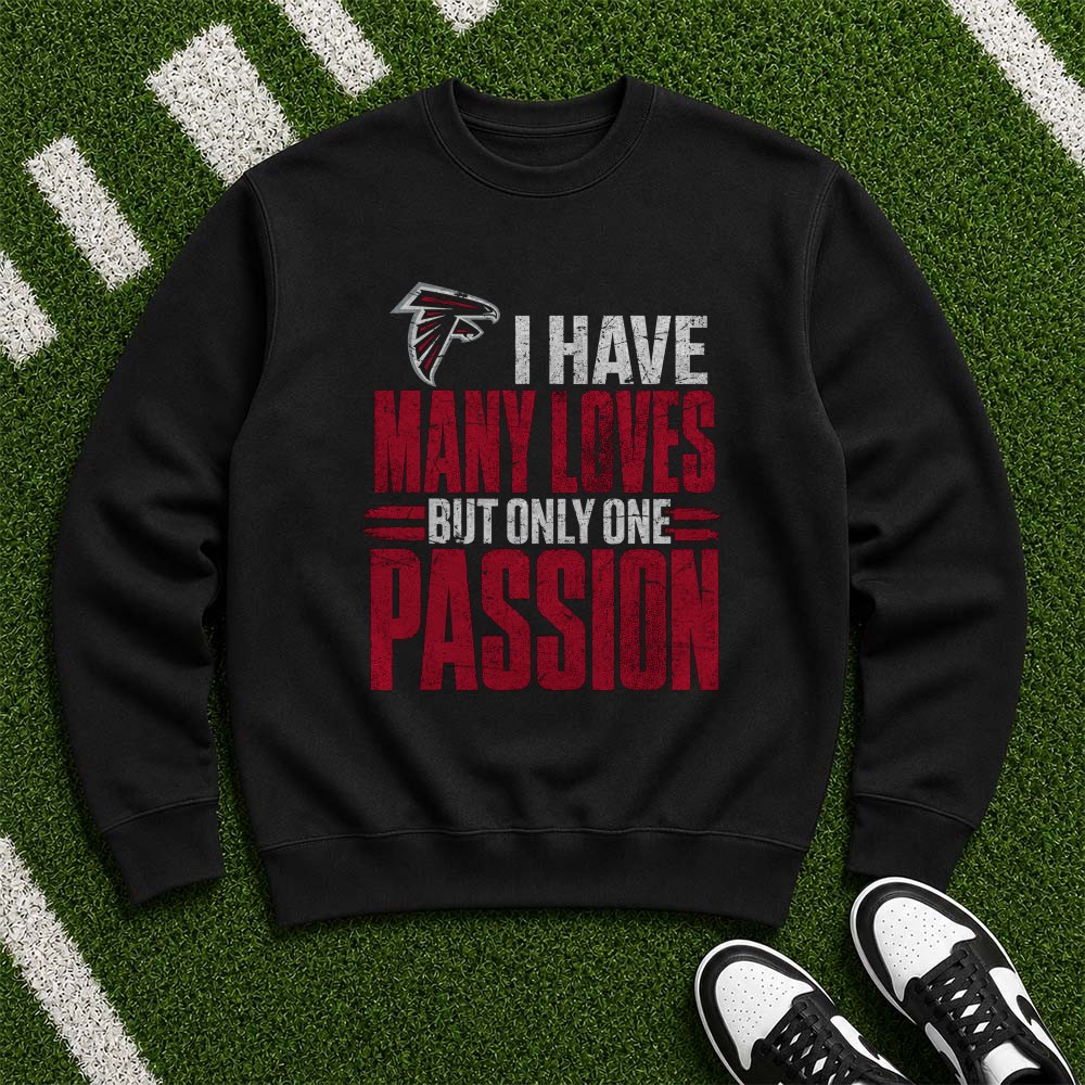Many Loves But Only One Passion Die Hard Atlanta Falcons NFL Fan T-Shirt Many Loves But Only One Passion Die Hard Atlanta Falcons NFL Fan T-Shirt
