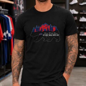 Never Walk Alone My Dad Buffalo Bills Bear Mountain Memorial Father T-Shirt