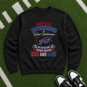 Not All Superheroes Wear Underwear Buffalo Bills Red Blue Pride Funny T-Shirt