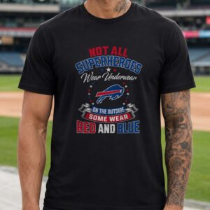Not All Superheroes Wear Underwear Buffalo Bills Red Blue Pride Funny T-Shirt
