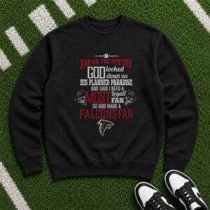 On The 8th Day God Made A Falcons Fan Christian Loyal Fan Atlanta Falcons NFL T-Shirt