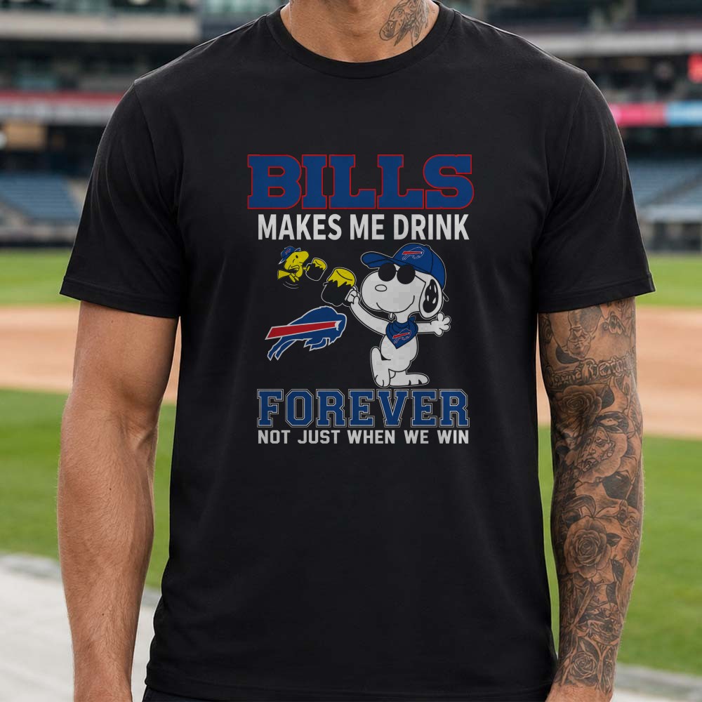 Peanuts Snoopy And Woodstock Bills Makes Me Drink Beer Lover Buffalo Bills T-Shirt Peanuts Snoopy And Woodstock Bills Makes Me Drink Beer Lover Buffalo Bills T-Shirt