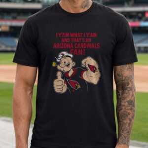 Popeye I Yam What I Yam Arizona Cardinals Fan T-Shirt