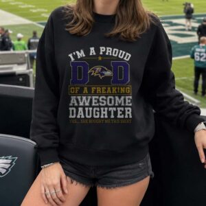Proud Baltimore Ravens Dad Of Freaking Awesome Daughter Funny Father Gift T-Shirt