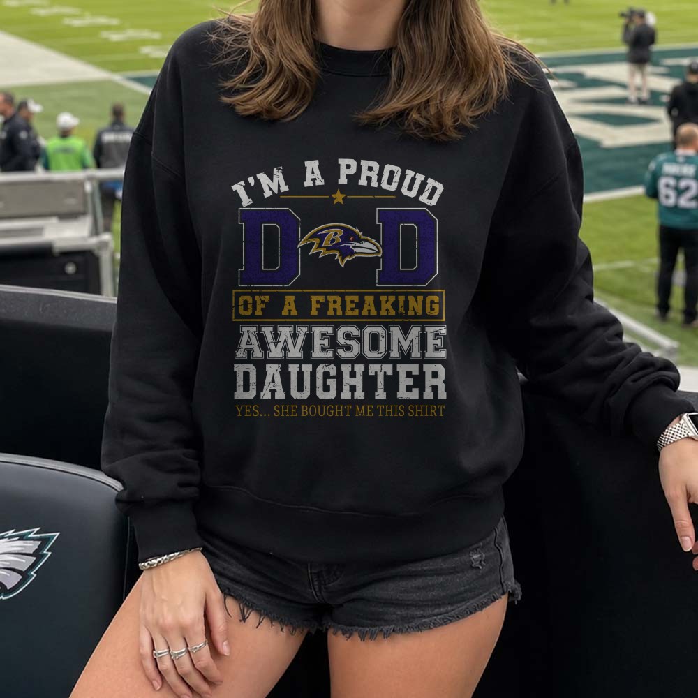 Proud Baltimore Ravens Dad Of Freaking Awesome Daughter Funny Father Gift T-Shirt Proud Baltimore Ravens Dad Of Freaking Awesome Daughter Funny Father Gift T-Shirt