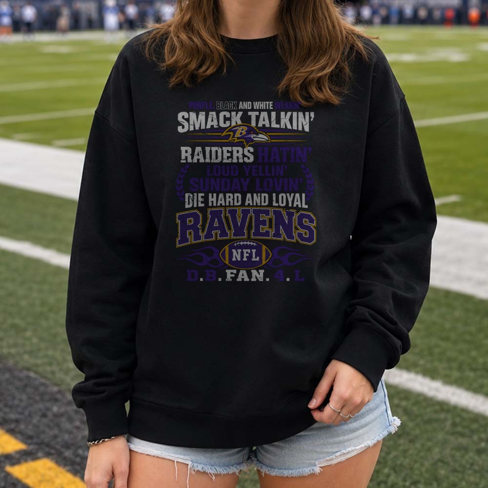 Raiders Hatin Smack Talkin Die Hard And Loyal Baltimore Ravens Fan T-Shirt Raiders Hatin Smack Talkin Die Hard And Loyal Baltimore Ravens Fan T-Shirt