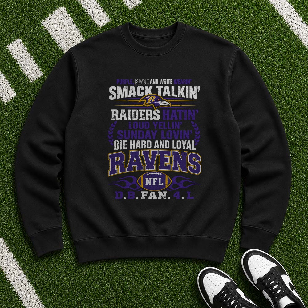 Raiders Hatin Smack Talkin Die Hard And Loyal Baltimore Ravens Fan T-Shirt Raiders Hatin Smack Talkin Die Hard And Loyal Baltimore Ravens Fan T-Shirt