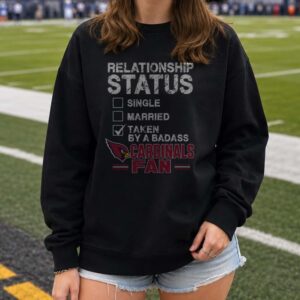 Relationship Status Taken By A Badass Arizona Cardinals Fan Funny T-Shirt